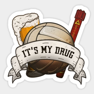 IT'S MY DRUG Sticker